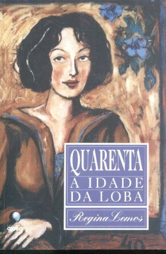 Quarenta: A Idade da Loba