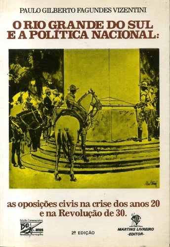 O Rio Grande do Sul e a Política Nacional