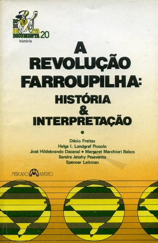 A Revolução Farroupilha: História e Interpretação