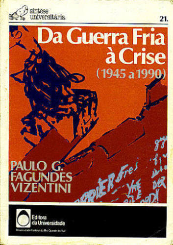 Da Guerra Fria à Crise (1945 a 1990)