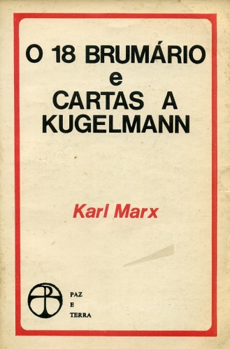 O 18 Brumário e Cartas a Kugelmann