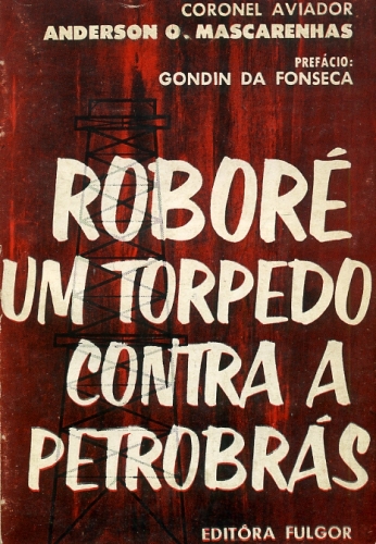 Roboré, um Torpedo contra a Petrobrás