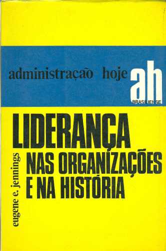 Liderança nas Organizações e na História