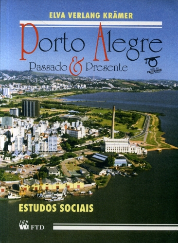 Porto Alegre: Passado e Presente (Livro do professor)