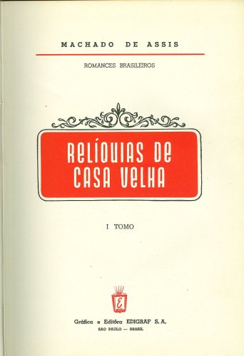 Relíquias de Casa Velha (Em 2 Tomos)