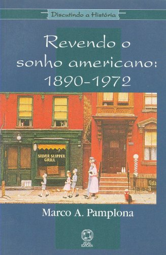 Revendo o Sonho Americano 1890-1972
