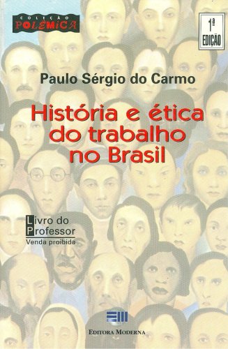 História e Ética do Trabalho no Brasil (Livro do Professor)