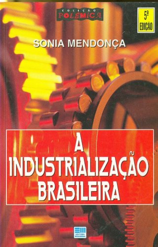 A Industrialização Brasileira