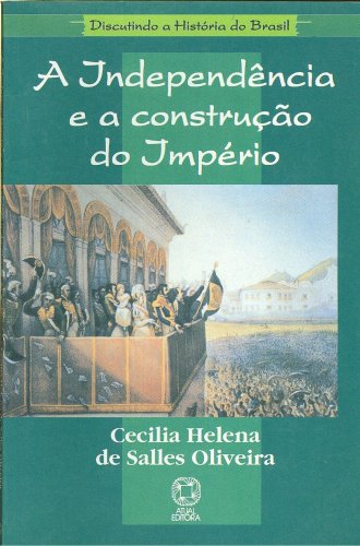 A Independência e a Construção do Império (1750 - 1824)