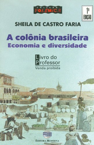 A Colônia Brasileira (Livro do Professor)