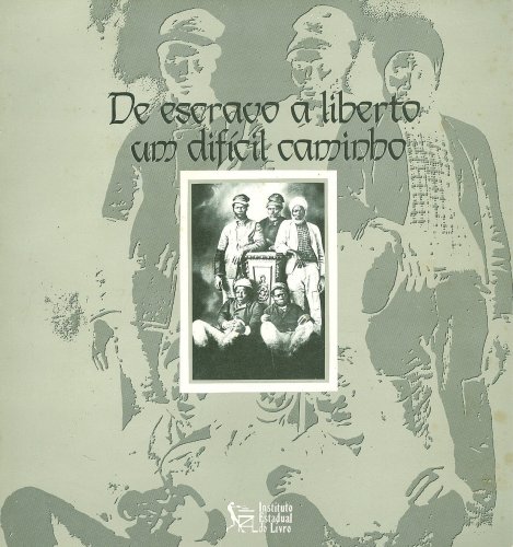 De Escravo a Liberto: Um Difícil Caminho