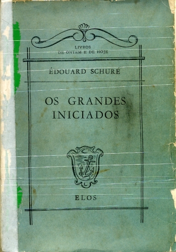 Os Grandes Iniciados (2° tomo): Esbôço da História Secreta das Religiões