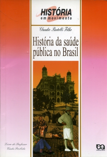 História da Saúde Pública no Brasil (Livro do professor)