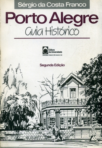 Porto Alegre- Guia Histórico