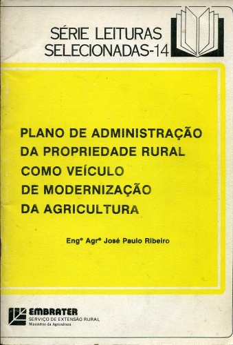 Plano de Administração da Propriedade Rural como Veículo de Modernização da Agricultura