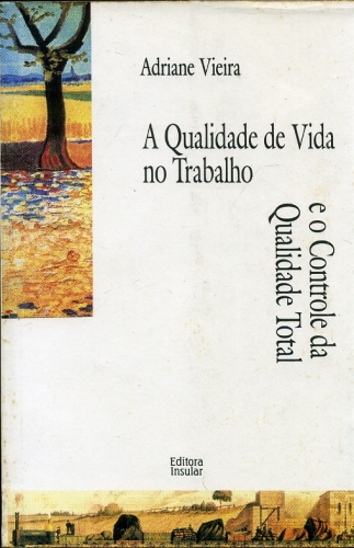 A Qualidade de Vida no Trabalho e o Controle da Qualidade Total