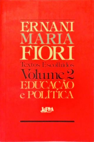 Educação e Política - Textos Escolhidos - Vol. 2
