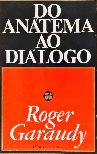 Do Anátema ao Diálogo