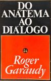 Do Anátema ao Diálogo