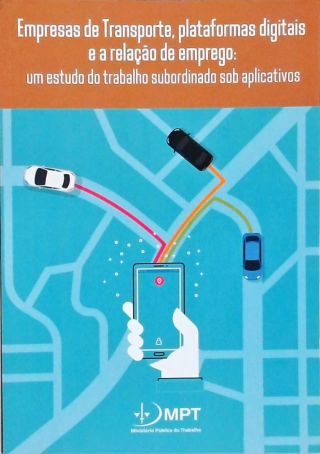Empresas de Transportes, Plataformas Digitais e a Relação de Emprego