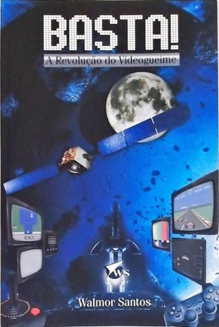 Basta! A Revolução do Videogame