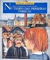 No Tempo das Primeiras Fábricas