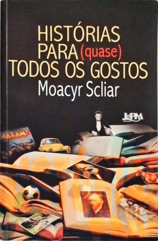 Histórias Para Quase Todos Os Gostos