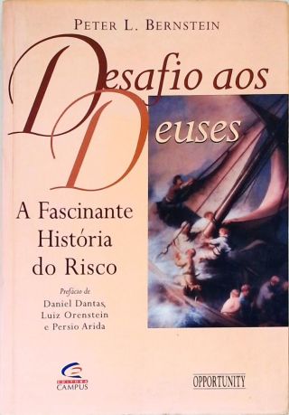 Desafio Aos Deuses - A Fascinante História Do Risco