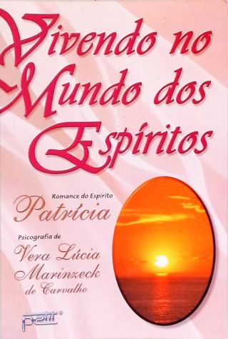 Vivendo No Mundo Dos Espíritos