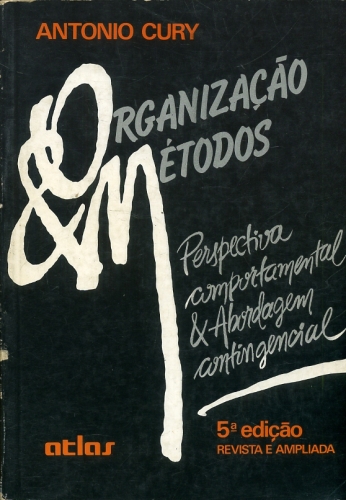 Organização e Métodos: Perspectiva Comportamental e Abordagem Contigencial