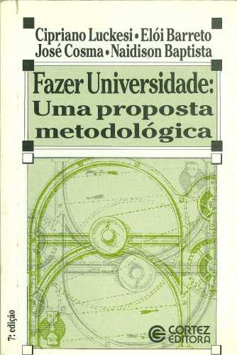 Fazer Universidade: Uma Proposta Metodológica