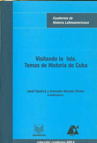 Visitando la Isla. Temas de Historia de Cuba