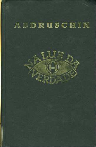 Na Luz da Verdade: Mensagem do Graal de Abdruschin - Vol. III