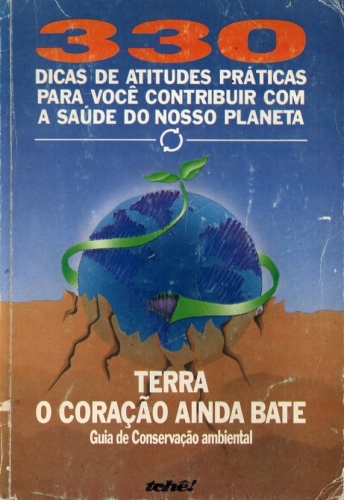 Terra- O Coração Ainda Bate: Guia de Conservação Ambiental