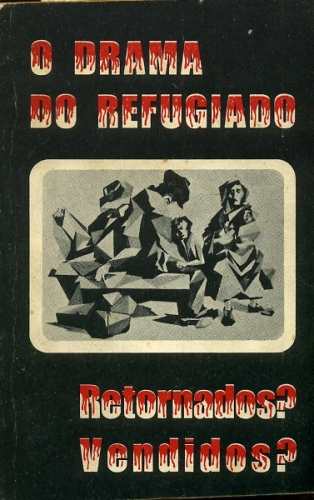 O Drama do Refugiado: Retornados? Vendidos?