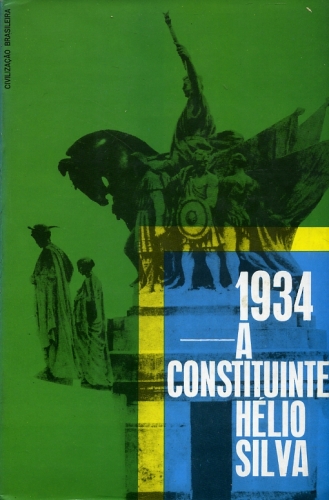 1934: A Constituinte (O Ciclo de Vargas - Volume VII)