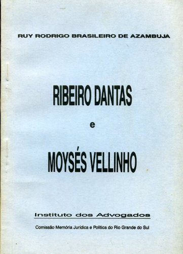 Ribeiro Dantas e Moysés Vellinho