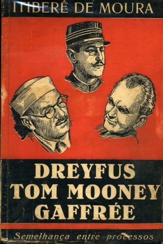 Dreyfus, Tom Mooney, Gaffrée