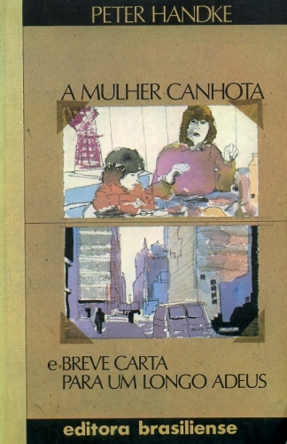 A Mulher Canhota e Breve Carta para um Longo Adeus (excluído)