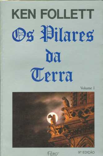 Os Pilares da Terra (Volume I)