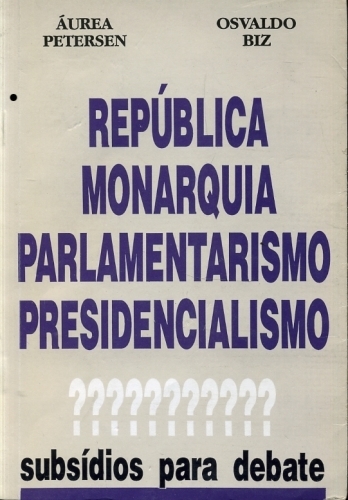 República, Monarquia, Parlamentarismo e Presidencialismo