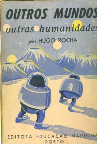 Outros Mundos, Outras Humanidades