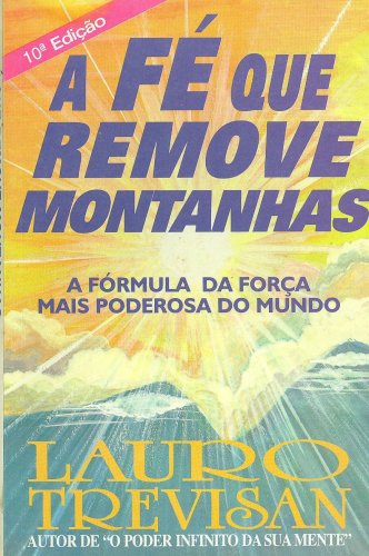 A Fé Que Remove Montanhas