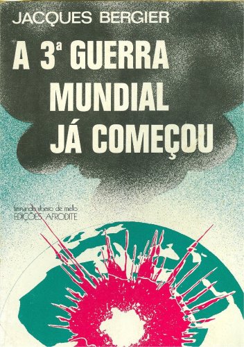 A 3ª Guerra Mundial Já Começou