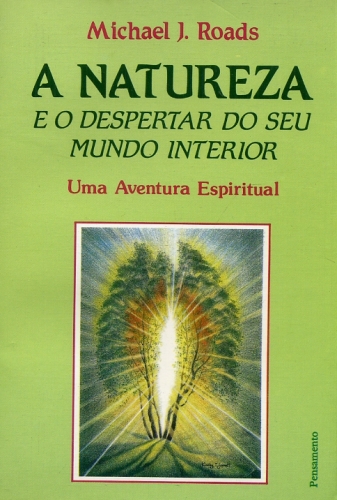 A Natureza e o Despertar do Seu Mundo Interior