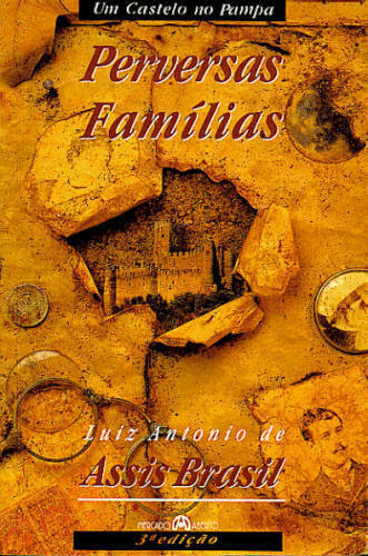 Um Castelo no Pampa: Perversas Famílias (Volume I)