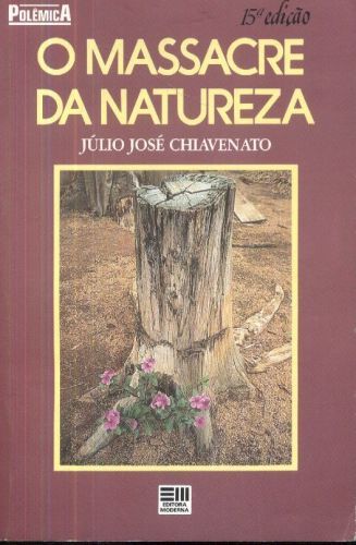 O Massacre da Natureza