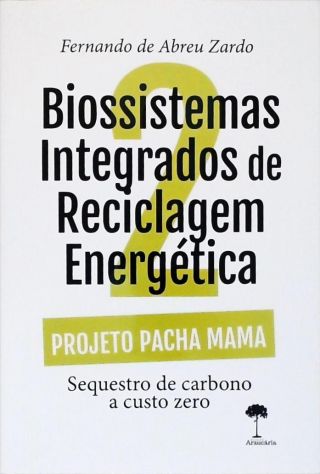 Biossistemas Integrados e Reciclagem Energética - Vol. 2