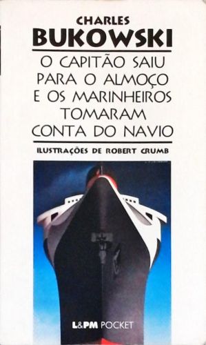 O Capitão Saiu Para O Almoço E Os Marinheiros Tomaram Conta Do Navio
