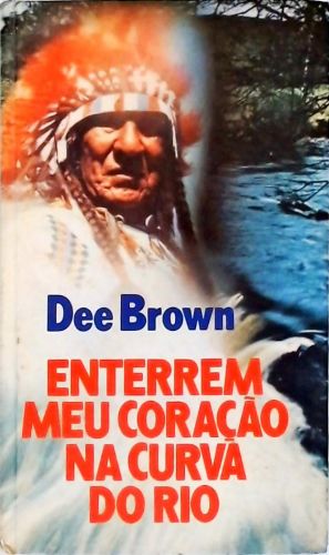 Enterrem Meu Coração Na Curva Do Rio